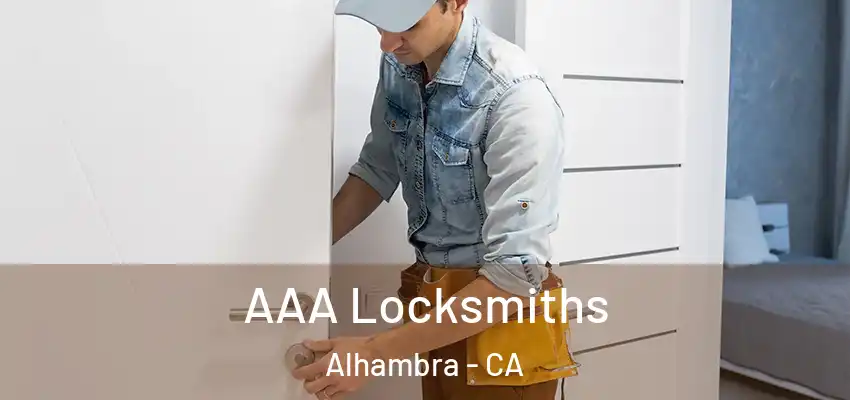 AAA Locksmiths Alhambra - CA